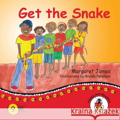 Get the Snake Margaret James, Wendy Paterson 9781922591302 Library for All - książka