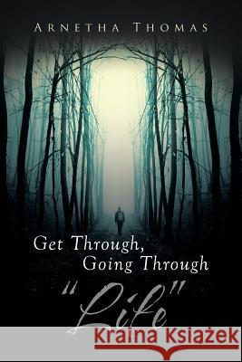 Get Through, Going through 