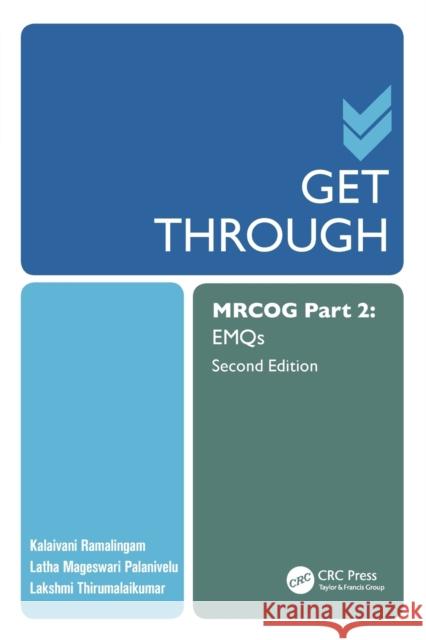 Get Through MRCOG Part 2: Emqs Ramalingam, Kalaivani 9781138197770 CRC Press - książka