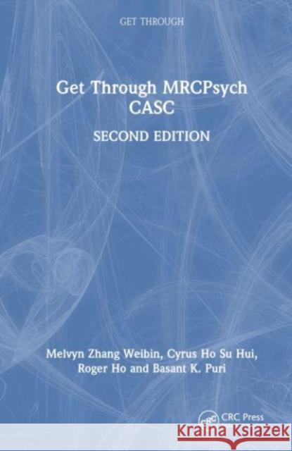 Get Through MRCPsych CASC Melvyn Zhang Weibin Cyrus Ho Roger Ho 9781032321561 Taylor & Francis Ltd - książka
