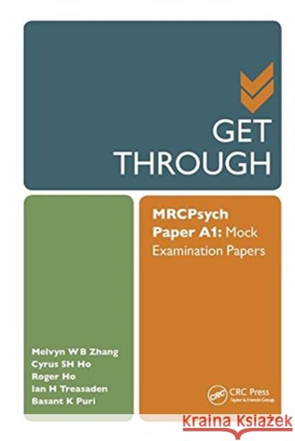 Get Through Mrcpsych Paper A1: Mock Examination Papers Melvyn Zhang 9781138461611 CRC Press - książka