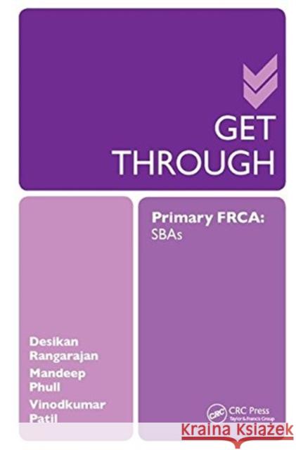 Get Through Primary Frca: Sbas: Primary Frca: Sbas Rangarajan, Desikan 9781138456440 Taylor and Francis - książka