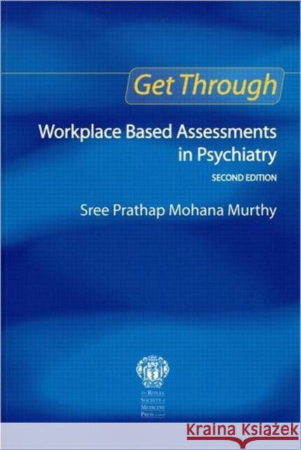 Get Through Workplace Based Assessments in Psychiatry, Second Edition Murthy, Sree 9781853158964  - książka