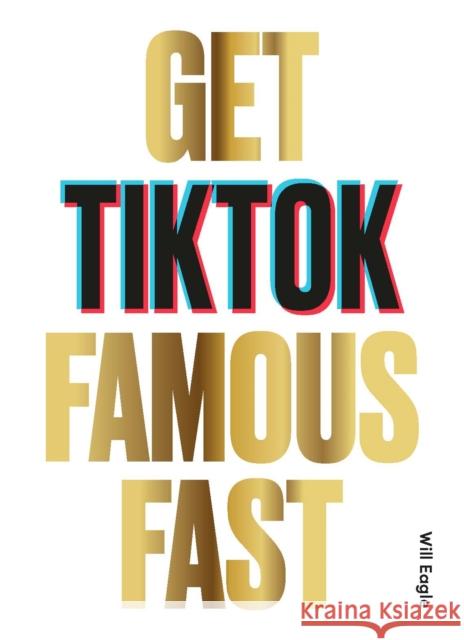 Get Tiktok Famous Fast Will Eagle 9781786279217 Laurence King - książka
