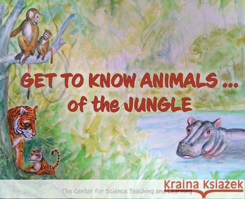 Get To Know Animals ... of the Jungle Center Science Teaching and Learning 9781637770948 Red Penguin Books - książka