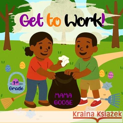 Get to Work Mama Goose 9781636751047 Enchanted Rose Publishing - książka