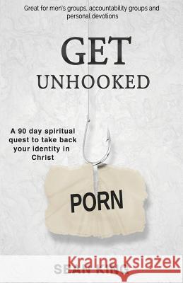 Get Unhooked from Porn Sean King 9781545608531 Xulon Press - książka