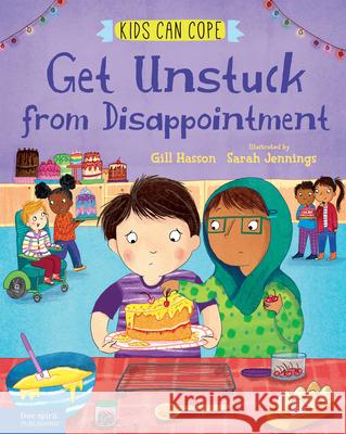 Get Unstuck from Disappointment Gill Hasson Sarah Jennings 9781631986154 Free Spirit Publishing - książka
