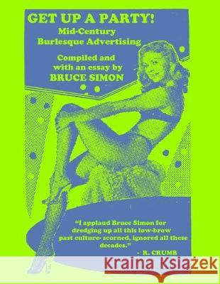 Get Up a Party!: Mid-Century Burlesque Advertising Bruce Simon 9781692362751 Independently Published - książka