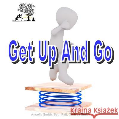 Get Up And Go Pait, Beth 9781717131140 Createspace Independent Publishing Platform - książka