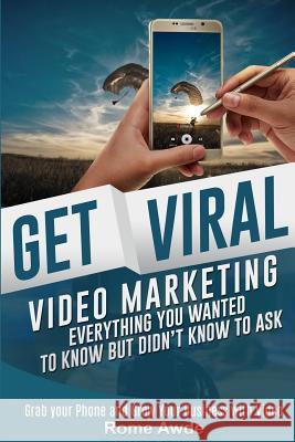 Get Viral: Video Market MR Rome Awde 9781530176588 Createspace Independent Publishing Platform - książka