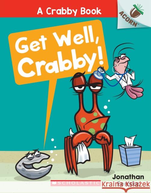 Get Well, Crabby!: An Acorn Book (a Crabby Book #4) Jonathan Fenske Jonathan Fenske 9781338767827 Scholastic Inc. - książka