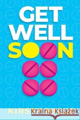 Get Well Soon Kirsty Mills 9781036929374 Kirsty Mills - książka
