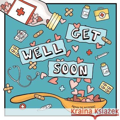 Get Well Soon Agnes D Agnes D 9781634743921 Icharacter Limited - książka