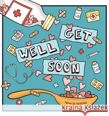 Get Well Soon Agnes D Agnes D 9781634743938 Icharacter Limited - książka