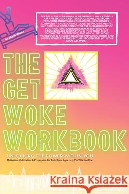 Get Woke Workbook Thomasina Washington 9781735910529 I Am a Vessel Youth Movement - książka
