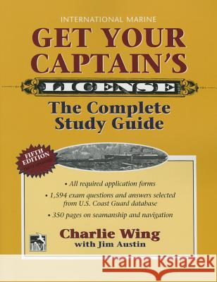 Get Your Captain's License, 5th Charlie Wing 9780071848374 International Marine Publishing - książka