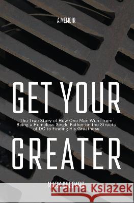 Get Your Greater Mark Shepard   9781953315274 Press 49 - książka