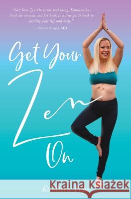 Get Your Zen On Kathleen Pope 9781914447075 That Guys House - książka