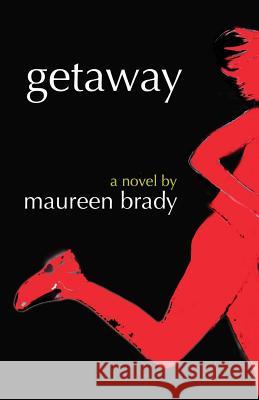 Getaway Maureen Brady 9780997148961 Bacon Press Books - książka