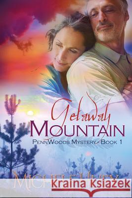 Getaway Mountain: PennWoods Mystery Book 1 Huey, Michele 9781523302062 Createspace Independent Publishing Platform - książka