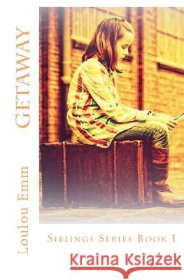 Getaway: Siblings Series Book 1 Loulou Emm 9781981453191 Createspace Independent Publishing Platform - książka