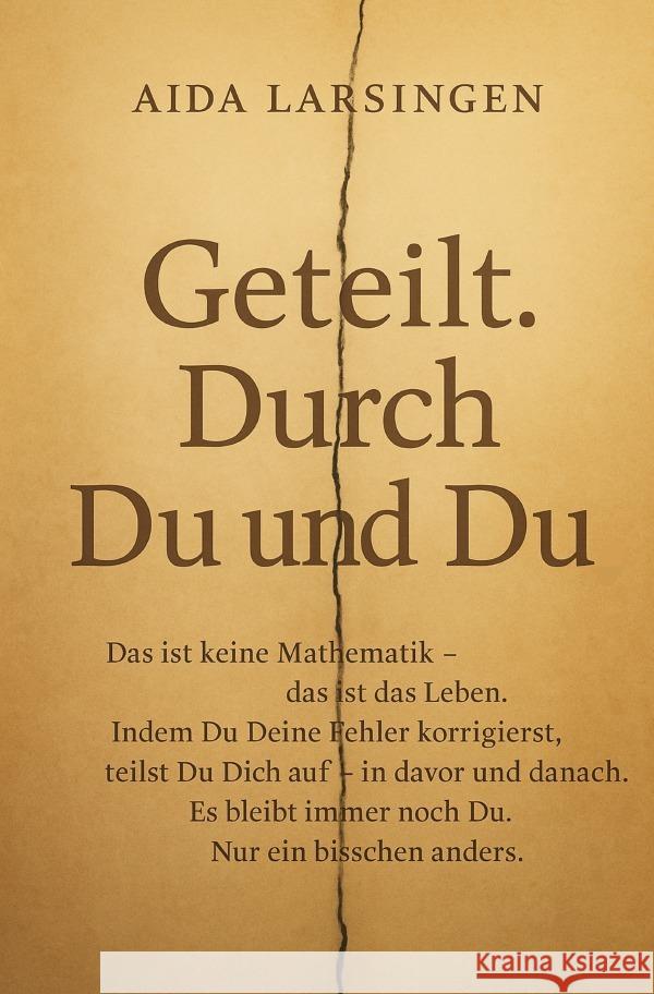 Geteilt. Durch Du und Du Larsingen, Aida 9783565047048 epubli - książka