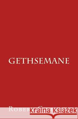 Gethsemane Robert Cummins 9781514802458 Createspace - książka