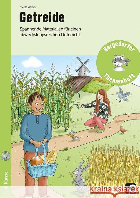 Getreide, m. CD-ROM : Spannende Materialien für einen abwechslungsreichen Unterricht (1. bis 4. Klasse) Weber, Nicole 9783403201243 Persen Verlag in der AAP Lehrerfachverlage Gm - książka