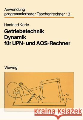 Getriebetechnik Dynamik Für Upn- Und Aos-Rechner Kerle, Hanfried 9783528041991 Springer - książka