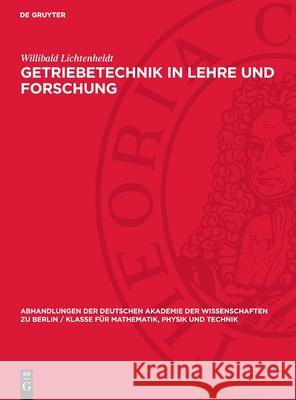 Getriebetechnik in Lehre Und Forschung Willibald Lichtenheldt 9783112734360 de Gruyter - książka