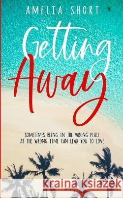 Getting Away Amelia Short   9781739331009 Oxala Press - książka