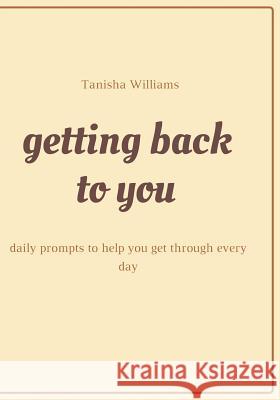 Getting Back to You Tanisha Williams 9781798651926 Independently Published - książka