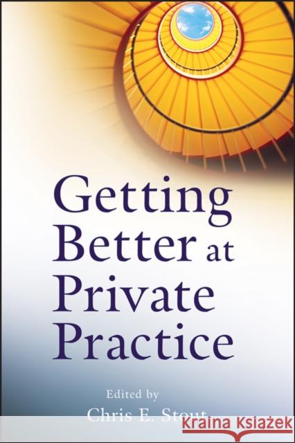Getting Better at Private Practice Chris E Stout 9780470903988  - książka