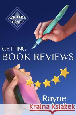 Getting Book Reviews: Easy, Ethical Strategies for Authors Rayne Hall 9781519356444 Createspace - książka