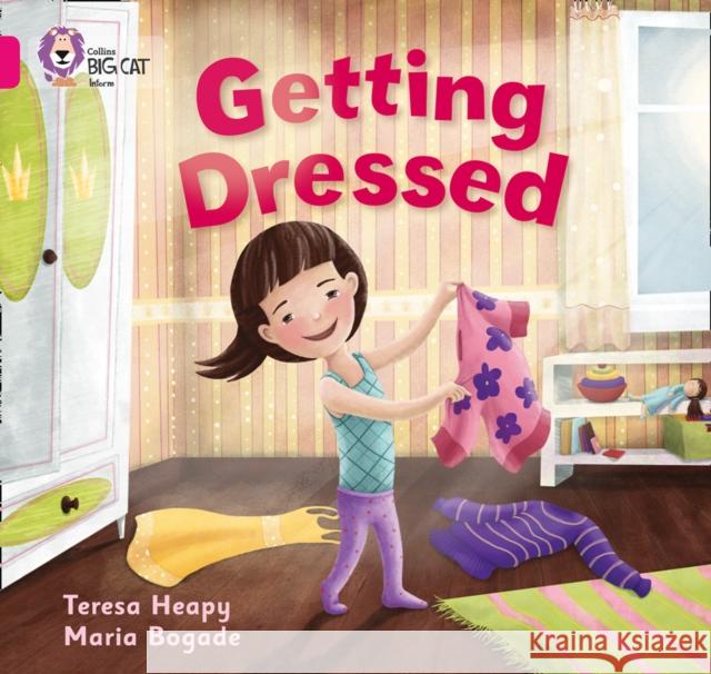 Getting Dressed: Band 01a/Pink a Heapy, Teresa 9780007412785 HarperCollins Publishers - książka