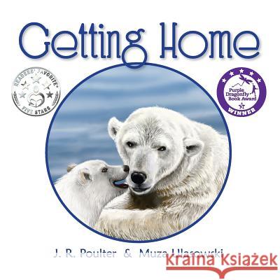 Getting Home J. R. Poulter Muza Ulasowski 9781925484090 Word Wings for Kids - książka