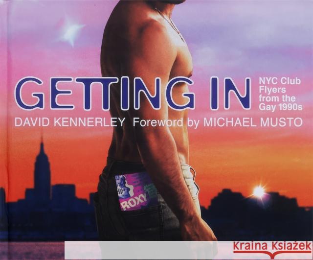 GETTING IN: NYC Club Flyers from the Gay 1990s David Kennerley 9798218175887 Meadow Vista Publishing - książka