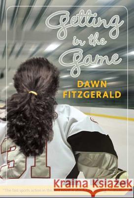 Getting in the Game Dawn Fitzgerald 9780312377533 Square Fish - książka