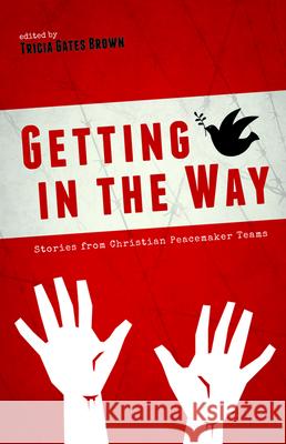 Getting in the Way Tricia Gates Brown 9781532694417 Wipf & Stock Publishers - książka