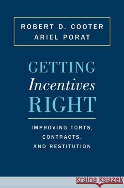 Getting Incentives Right: Improving Torts, Contracts, and Restitution Cooter, Robert D. 9780691151595 John Wiley & Sons - książka