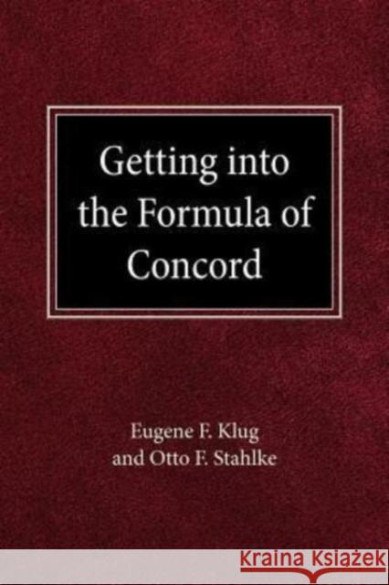 Getting Into Formula of Concord Klug F Eugene 9780758641816 Concordia Publishing House - książka