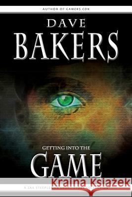 Getting Into The Game: A Zak Steepleman Short Story Collection Bakers, Dave 9781785320323 Dib Books - książka