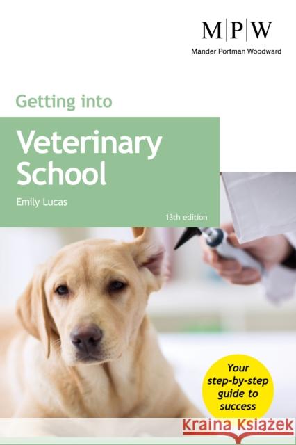Getting Into Veterinary School Emily Lucas 9781911724100 Trotman & Co Ltd - książka