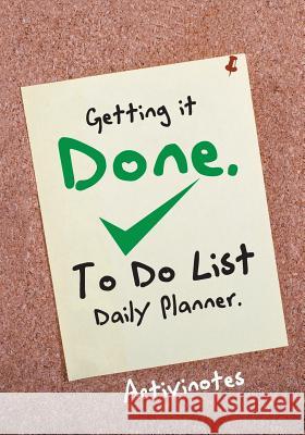 Getting it Done. To Do List Daily Planner Activinotes 9781683212331 Activinotes - książka