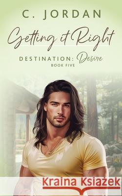 Getting It Right C. Jordan 9781966761082 C J Books - książka