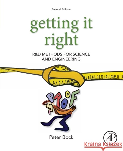 Getting It Right: R&d Methods for Science and Engineering Peter Bock 9780128161654 Academic Press - książka