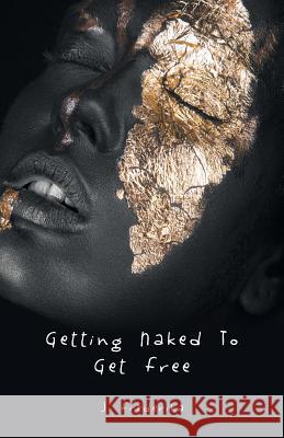 Getting Naked to Get Free J Frederika 9781491790205 iUniverse - książka