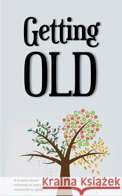 Getting Old Various Authors Ashley Parker Owens 9781514819470 Createspace - książka