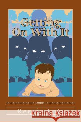 Getting On With It Miller, Devon 9781539745969 Createspace Independent Publishing Platform - książka